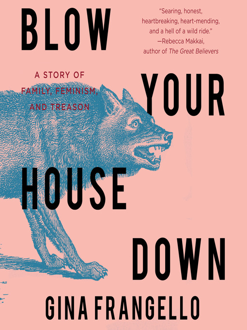 Title details for Blow Your House Down by Gina Frangello - Available